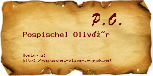 Pospischel Olivér névjegykártya
